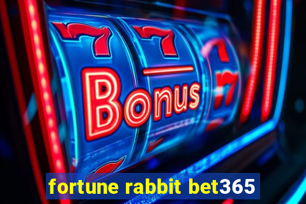 fortune rabbit bet365